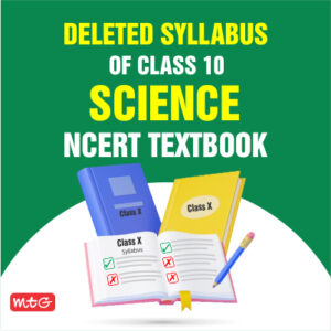 Deleted Syllabus Of Class 10 Science 2023 24 MTG Blog