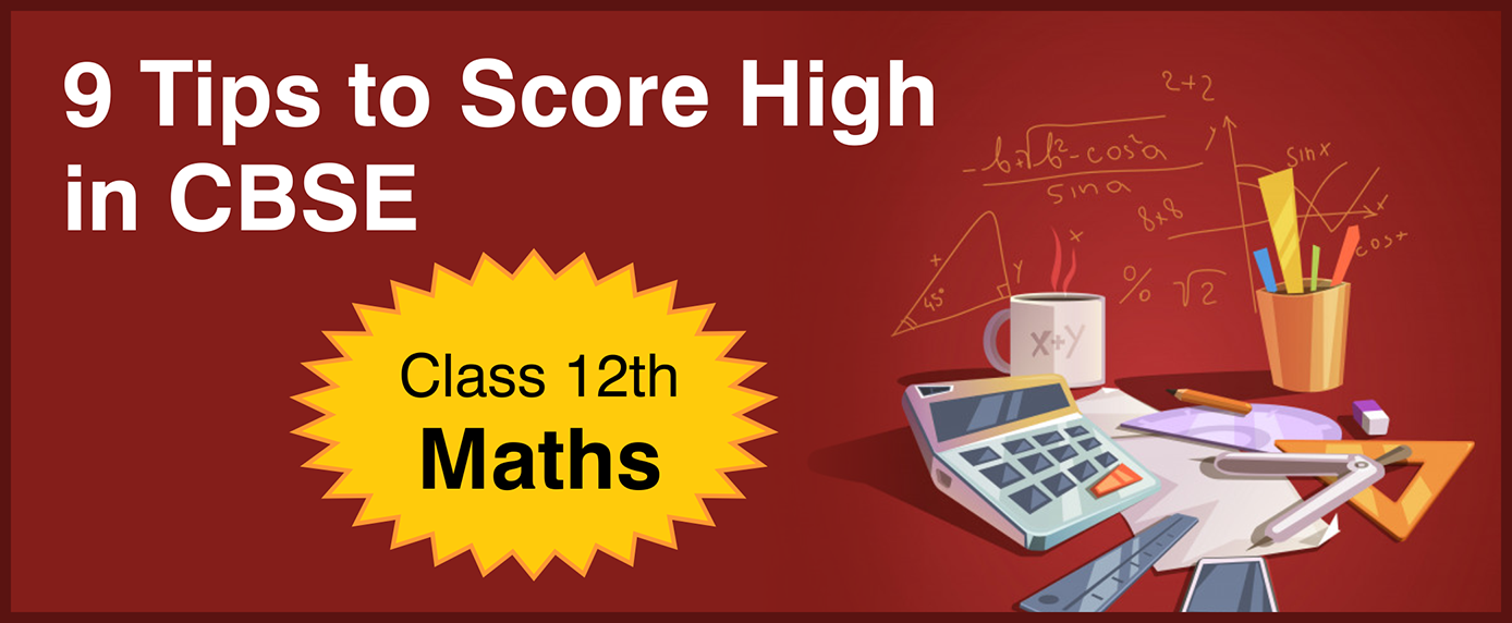CBSE Class 12th Maths preparation tips
