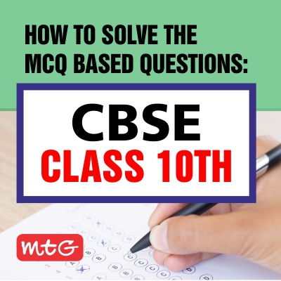 How To Crack MCQ Based Questions For CBSE 10 Boards