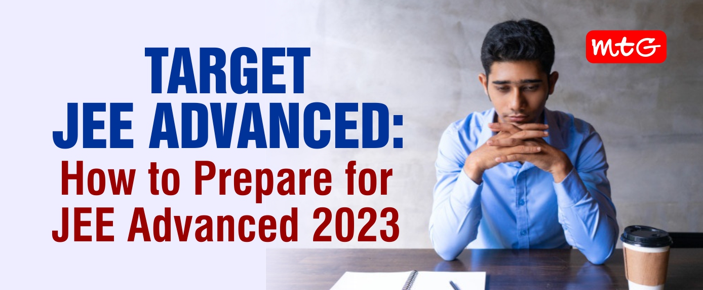 How to Prepare for JEE Advanced 2023