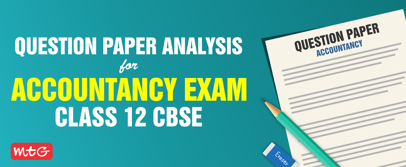 Question Paper Analysis for Accountancy Exam Class 12