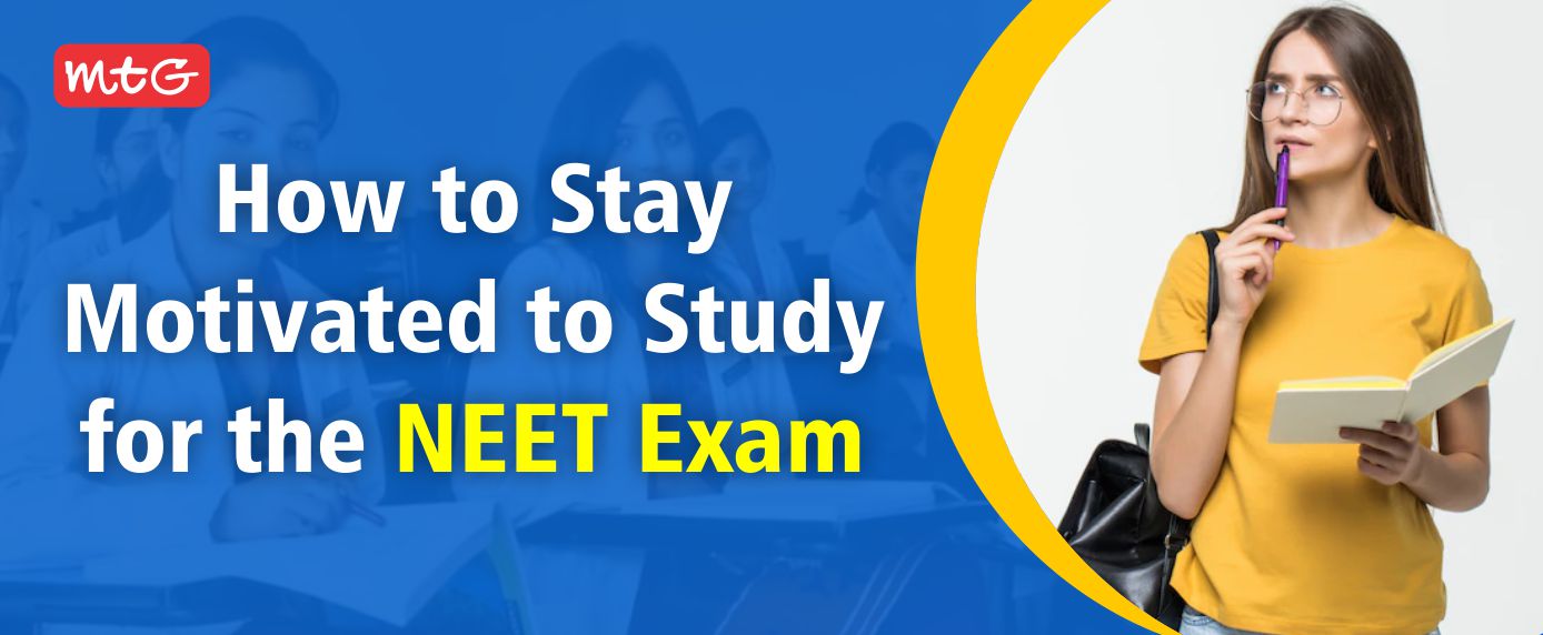 how to keep yourself motivated to study for neet