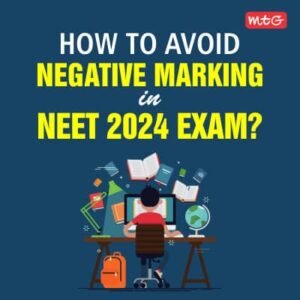 Negative Marking In Neet 2024 - MTG Blog