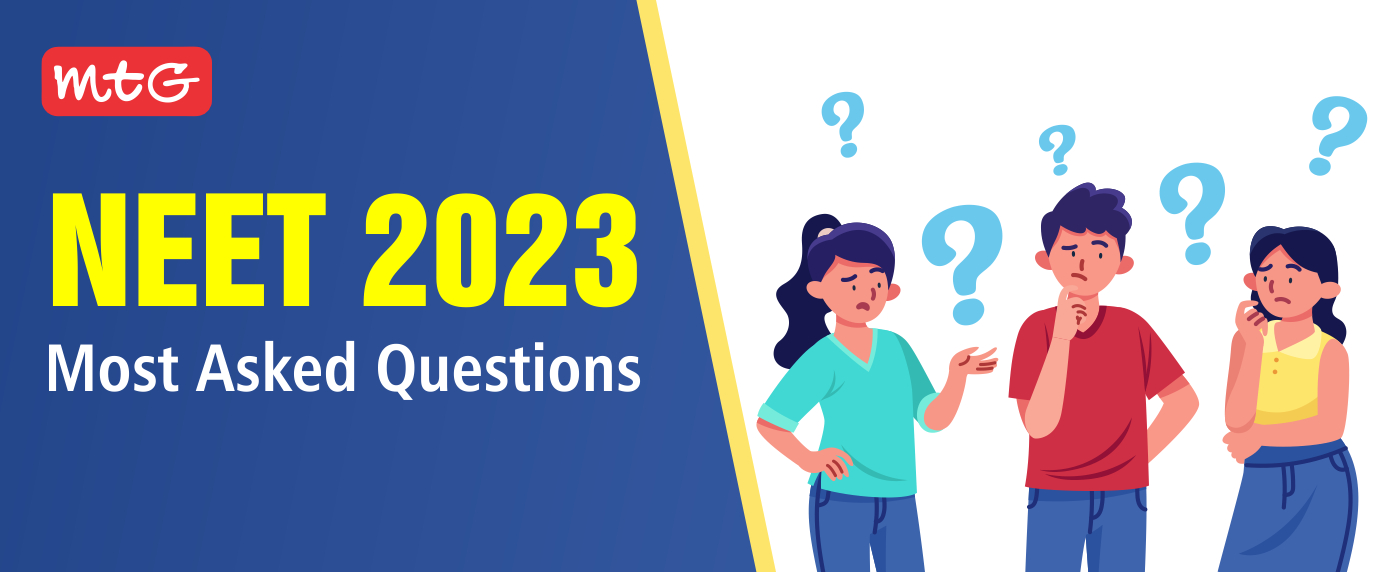 NEET 2023 frequently asked questions