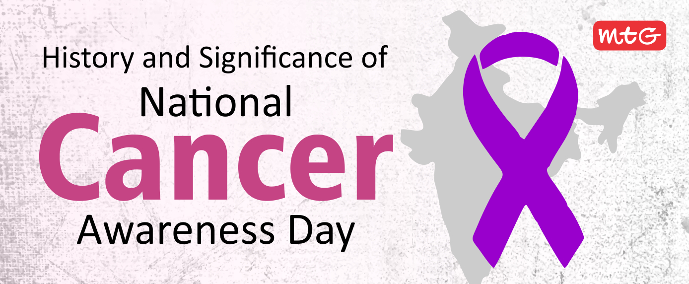 National Cancer Awareness Day 7 Nov 2023 – Importance & History