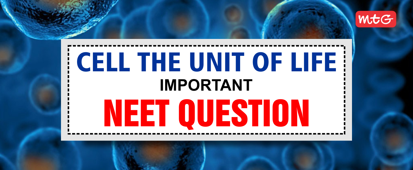 cell the unit of life neet questions