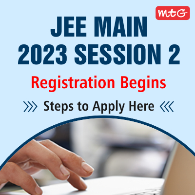 JEE Main 2023 Session 2 Registration Begins - Steps To Apply Here