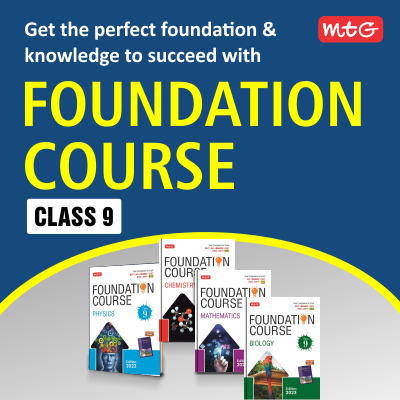 Get the perfect foundation knowledge with MTG Foundation Course Class 9 Get the perfect foundation knowledge with MTG Foundation Course Class 9