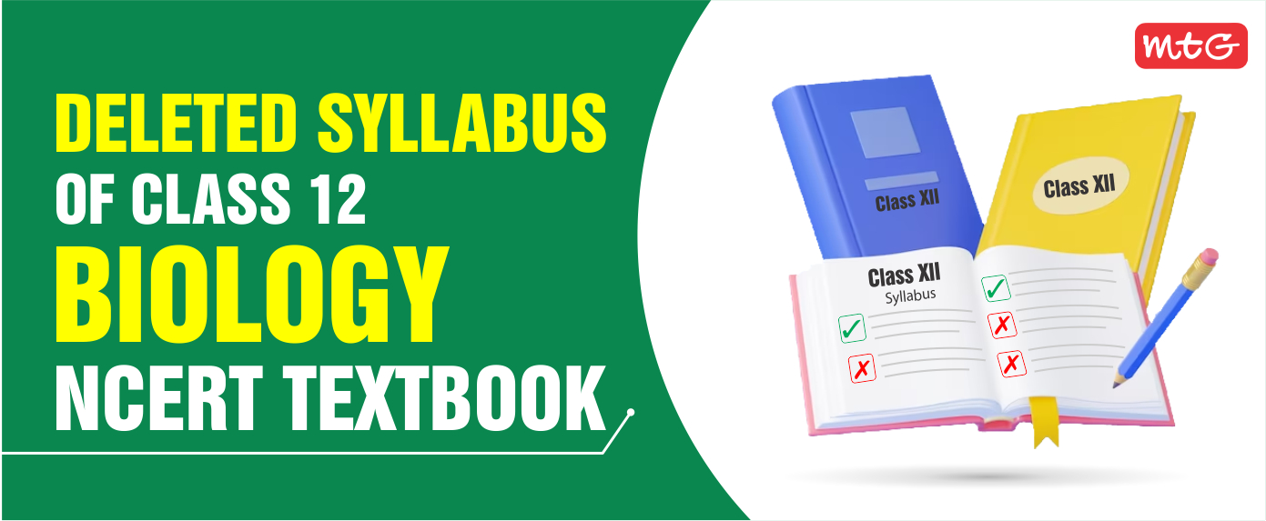 Deleted Syllabus of Class 12 Biology 