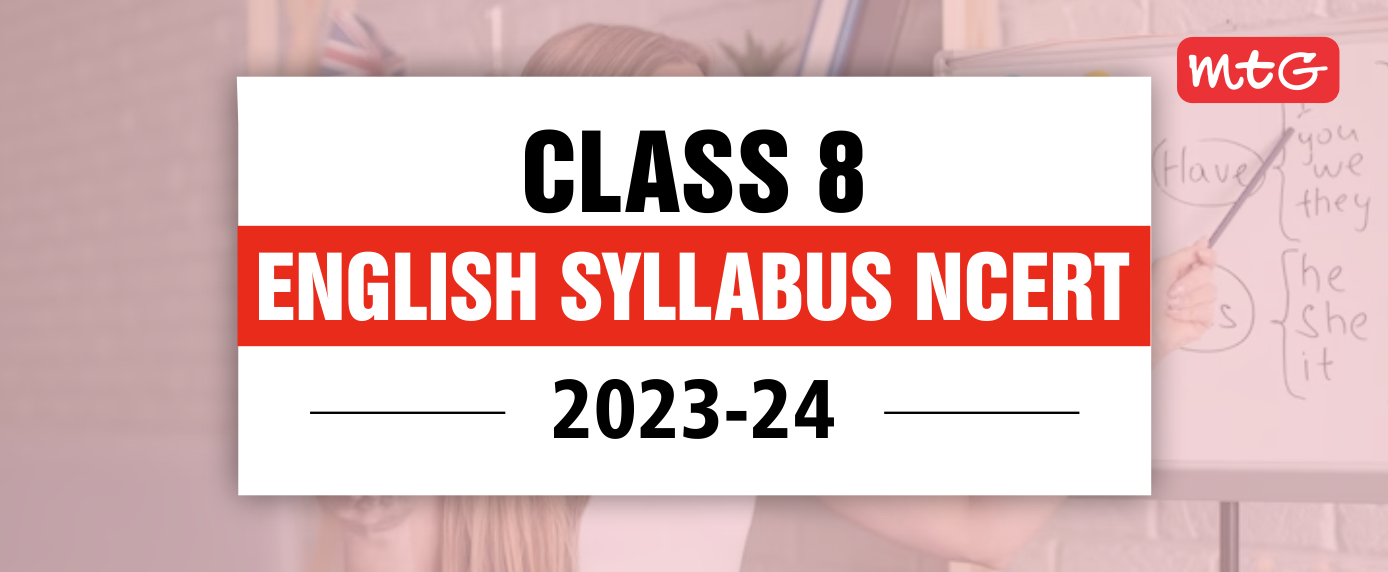 Class 8 English Syllabus 2023-24 - MTG Blog