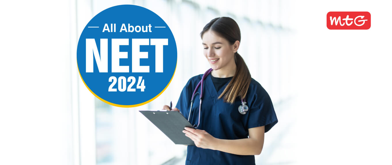 NEET 2024 Exam Eligibility, Exam Date, Syllabus, More MTG