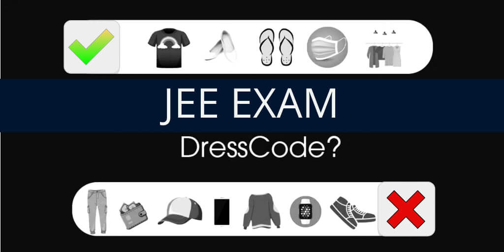 JEE exam dress code 