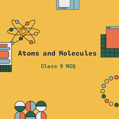 Atoms and Molecules Class 9 MCQ