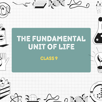 The Fundamental Unit of Life Class 9 MCQ