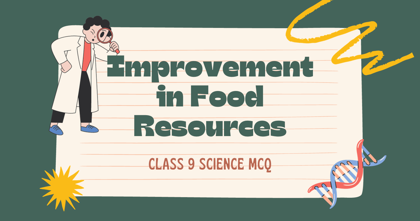 Improvement in Food Resources Class 9 Science MCQ