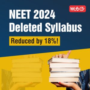 NEET Deleted Syllabus 2024 - MTG Blog